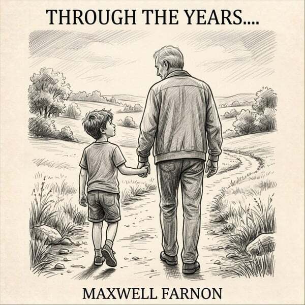 Through the Years Album Artwork Through the Years album artwork by Maxwell Farnon; pencil illustration of a man and boy walking a country path